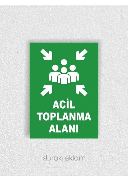Acil Toplanma Alanı Uyarı İkaz Levhası (21 cm x 29.7 Cm) A4