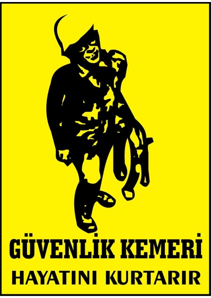 Güvenlik Kemeri Hayatını Kurtarır Kendinden Pvc Levha 17,5 x 25 cm