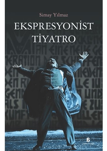 Ekspresyonist Tiyatro - Simay Yılmaz