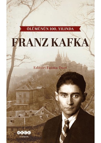 Ölümünün 100. Yılında Franz Kafka - Fatma Dore