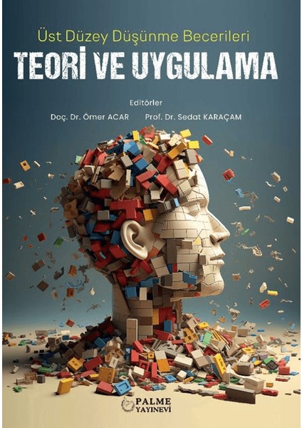 Üst Düzey Düşünme Becerileri Teori ve Uygulama - Sedat Karaçam