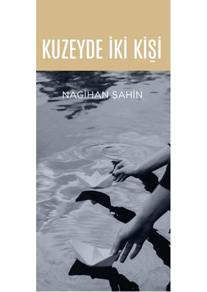 Kuzeyde Iki Kişi - Nagihan Şahin