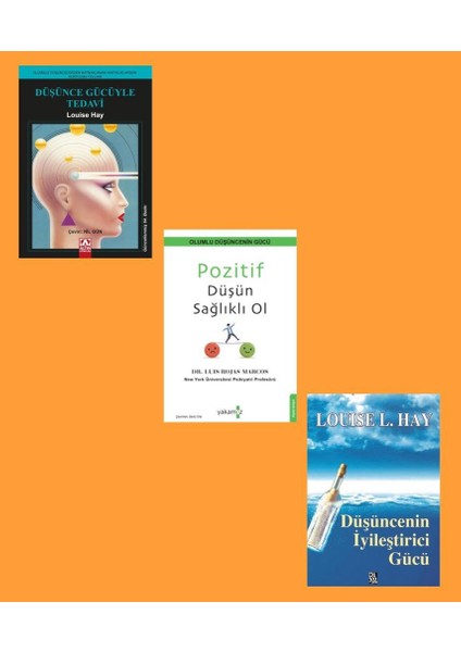 Düşüncenin İyileştirici Gücü - Düşünce Gücüyle Tedavi - Pozitif Düşün Sağlıklı Ol 3 Kitap