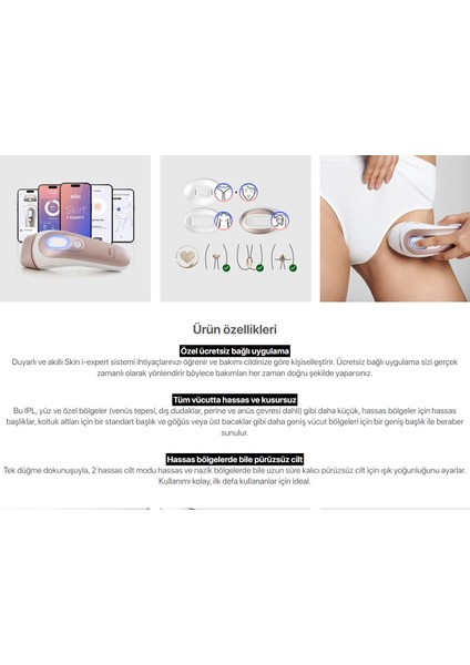 Yüz,vucüt ve Hassas Bölge Kullanım Tüm Vücutta Hassas ve Kusursuz ,cilt Tonu ve Vücut Tüy Tipi Şeması Bluetooth Bağlantı ve 3 Ayrı Başlık Skin I-Expert Preimum Epilasyon Seti+ Facespa Pro 911 modelleri