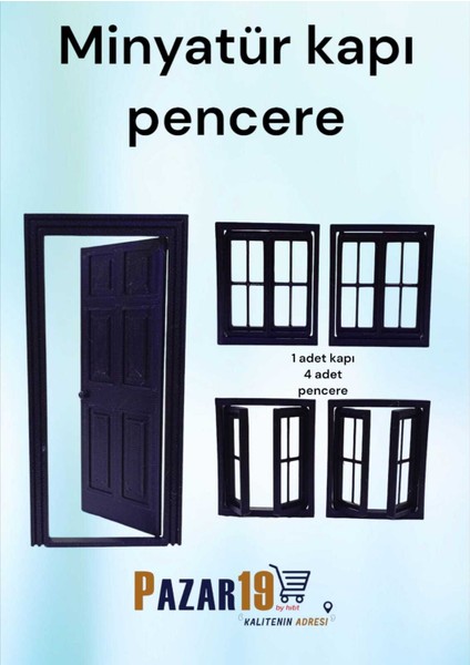Minyatür Kapı ve Pencere 4 ADET PENCERE 1 ADET KAPI