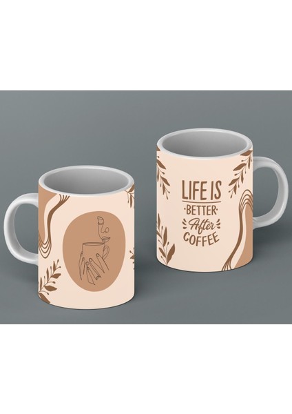 "life Is Better After Coffee" Yazılı Hediyelik Porselen Kupa Bardak
