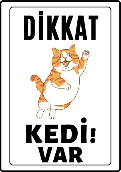 Dikkat Kedi Var Uyarı Ikaz Levhası Pvc Kaplama A4 Sarı Şişman 1