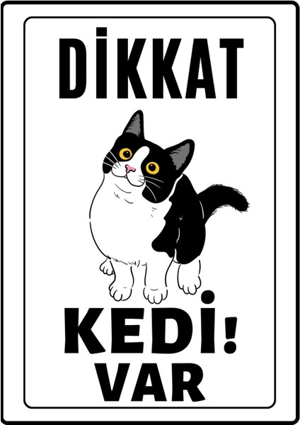 Dikkat Kedi Var Uyarı Ikaz Levhası Pvc Kaplama A4 Meraklı 1