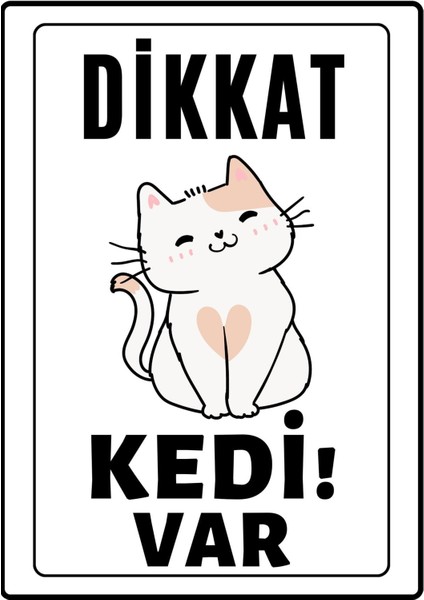 Dikkat Kedi Var Uyarı Ikaz Levhası Pvc Kaplama A4 Şaşkın