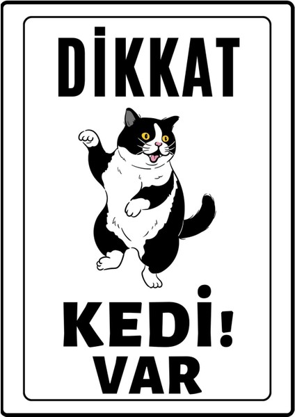 Dikkat Kedi Var Uyarı Ikaz Levhası Pvc Kaplama A4 Sarı Şişman 2