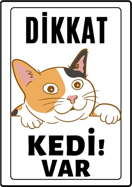 Dikkat Kedi Var Uyarı Ikaz Levhası Pvc Kaplama A4 Sarışın 1