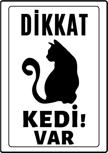 Dikkat Kedi Var Uyarı Ikaz Levhası Pvc Kaplama A4 Sarı Kara