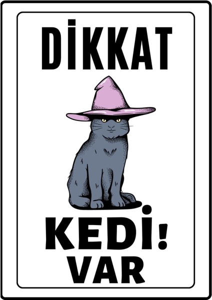 Dikkat Kedi Var Uyarı Ikaz Levhası Pvc Kaplama A4 Sarı Şapkalı