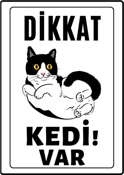 Dikkat Kedi Var Uyarı Ikaz Levhası Pvc Kaplama A4 Tekir 1