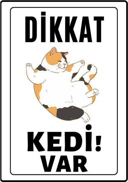 Dikkat Kedi Var Uyarı Ikaz Levhası Pvc Kaplama A4 Sarı Şişman