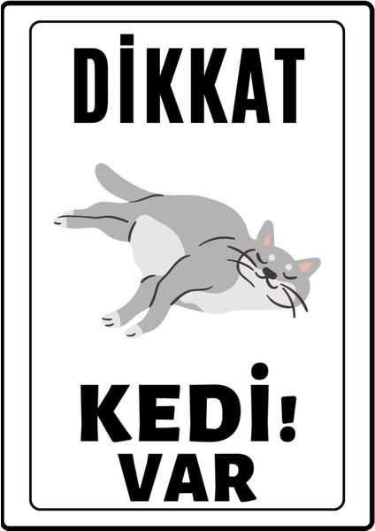 Dikkat Kedi Var Uyarı Ikaz Levhası Pvc Kaplama A4 Şirin