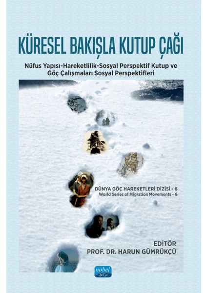Küresel Bakışla Kutup Çağı Dizisi 6 - Harun Gümrükçü
