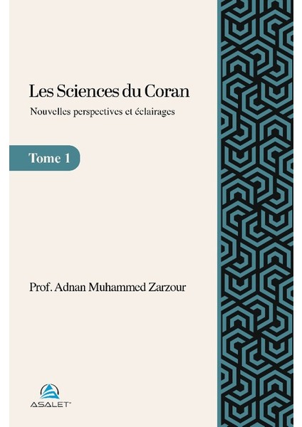 Les Sciences du Coran - Nouvelles Perspectives Et Eclairages - Adnan Muhammed Zarzour