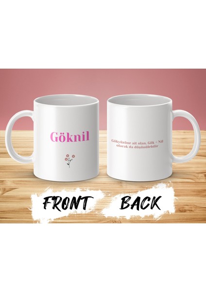 Göknil Kişiye Özel Isimli Kupa, Isim ve Anlamı Kahve Kupa Bardak, Kadına Ad / Isim Yazılı Kupa