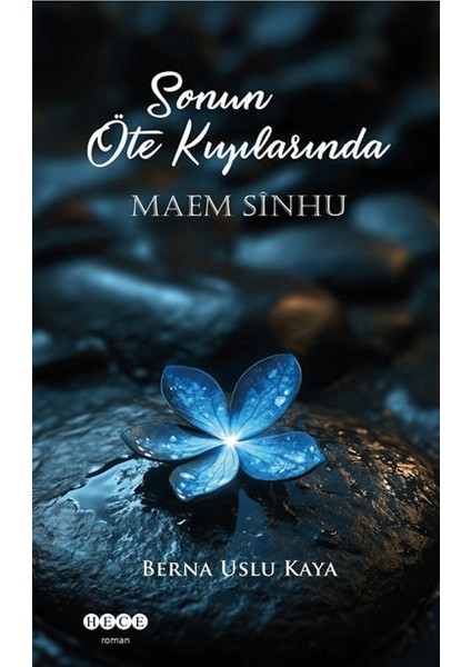 Sonun Öte Kıyılarında Maem Sinhu - Berna Uslu Kaya