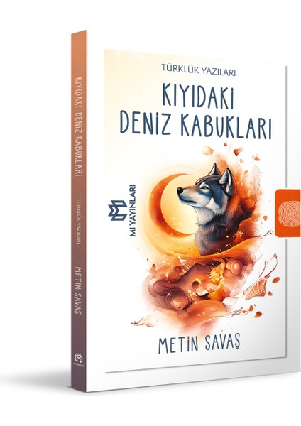 Kıyıdaki Deniz Kabukları - Türklük Yazıları - Metin Savaş