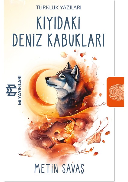 Kıyıdaki Deniz Kabukları - Türklük Yazıları - Metin Savaş