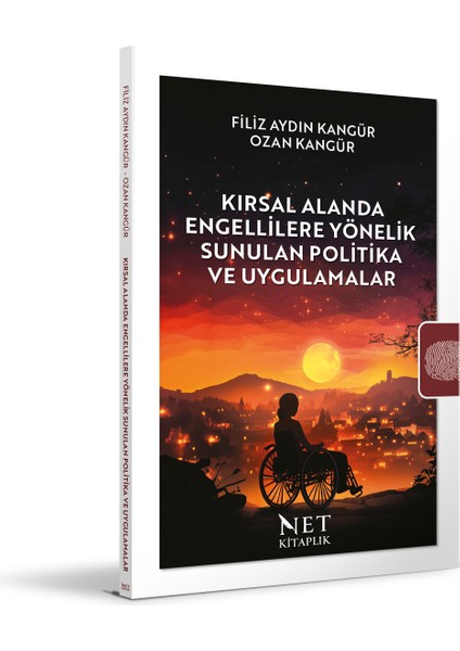 Kırsal Alanda Engellilere Yönelik Sunulan Politika ve Uygulamalar - Ozan Kangür - Filiz Aydın Kangür