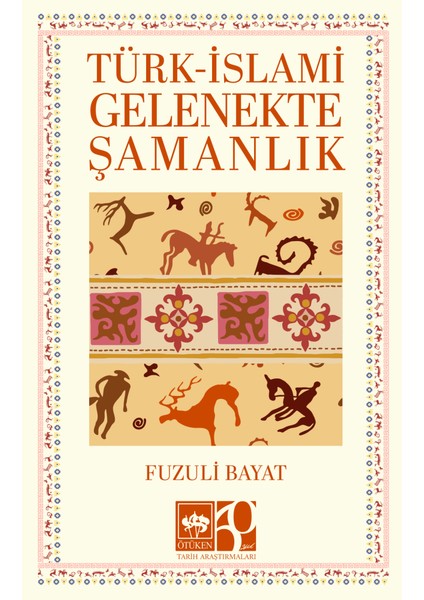 Türk Islami Gelenekte Şamanlık / Fuzuli Bayat