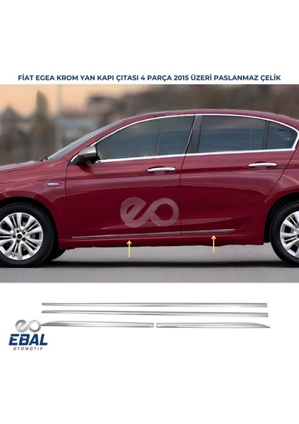 Fiat Egea Krom Yan Kapı Çıtası 4 Kapı 2015 Üzeri Paslanmaz Çelik