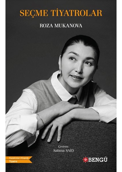 Seçme Tiyatrolar - Roza Mukanova