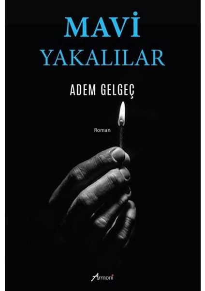 Mavi Yakalılar - Adem Gelgeç