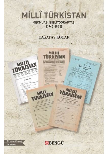 Milli Türkistan Mecmuası Bibliyografyası (1942 – 1975) - Çağatay Koçar