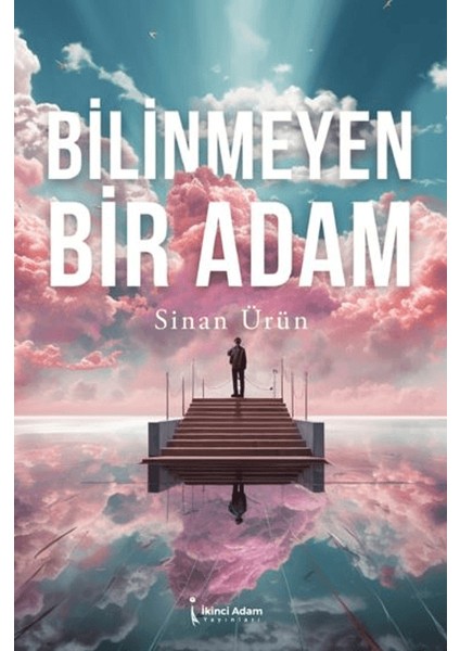 Bilinmeyen Bir Adam - Sinan Ürün