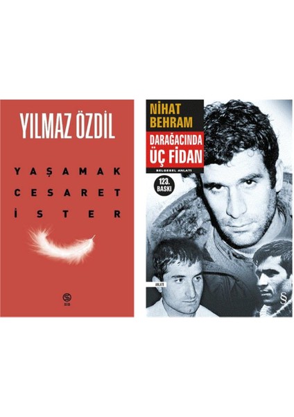 Yaşamak Cesaret İster - Yılmaz Özdil ve Darağacında Üç Fidan - Nihat Behram