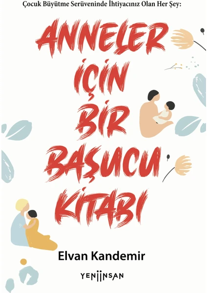 Anneler İçin Bir Başucu Kitabı - Elvan Kandemir