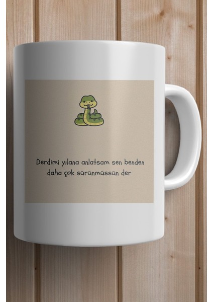 Derdimi Yılana Anlatsam Sen Benden Daha Çok Sürünmüşsün Der Baskılı Premium Yılbaşı Hediyesi Kupa Bardak fiyatları