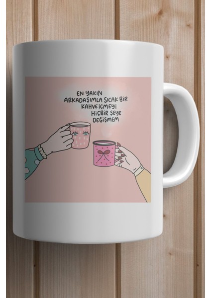 En Yakın Arkadaşımla Sıcak Bir Kahve Içmeyi Hiçbir Şeye Değişmem Baskılı Yılbaşı Hediyesi Kupa Bardak fiyatları