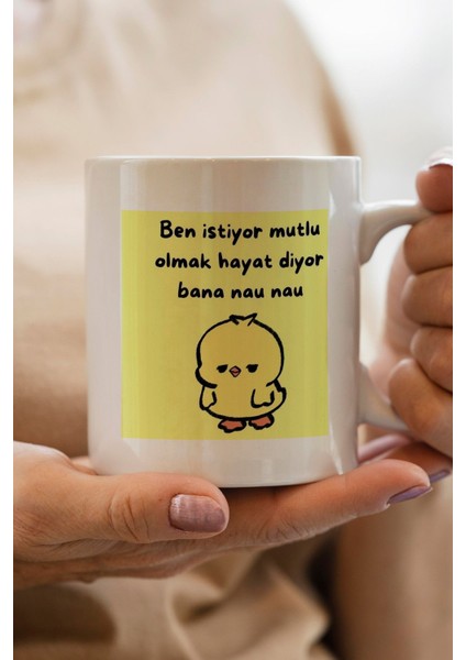 Ben Istiyor Mutlu Olmak Hayat Diyor Bana Nau Nau Baskılı Yılbaşı Hediyesi Kupa Bardak