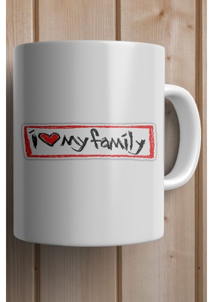 I Love My Family Baskılı Yılbaşı Hediyesi Kupa Bardak fiyatları