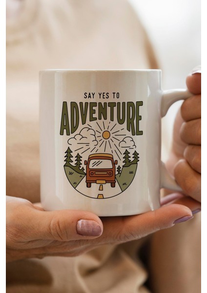 Say Yes To Adventure Baskılı Yılbaşı Hediyesi Kupa Bardak