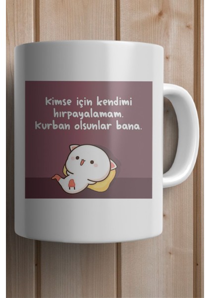 Kimse Için Kendimi Hırpalayamam. Kurban Olsunlar Bana. Baskılı Yılbaşı Hediyesi Kupa Bardak fiyatları