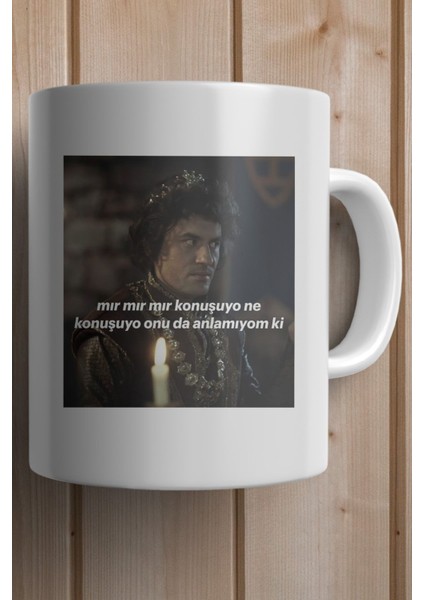 Prens Dizisi Baskılı Mır Mır Konuşuyo Ne Konuşuyo Onu Da Anlamıyom Ki Yazılı Yılbaşı Hediyesi Kupa Bardak fiyatları