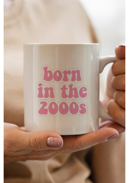 Born In The 2000'S Yazılı Yılbaşı Hediyesi Kupa Bardak