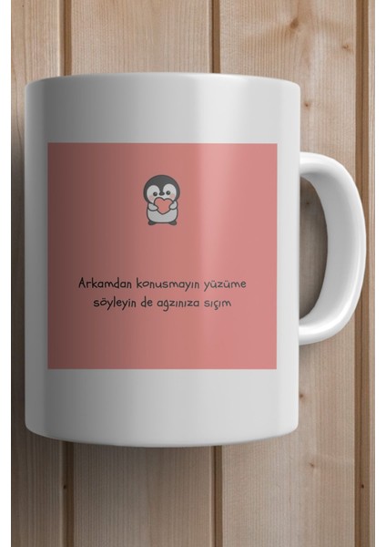 Arkamdan Konuşmayın Yüzüme Söyleyin De Ağzınıza S*çım Baskılı Yılbaşı Hediyesi Kupa Bardak fiyatları