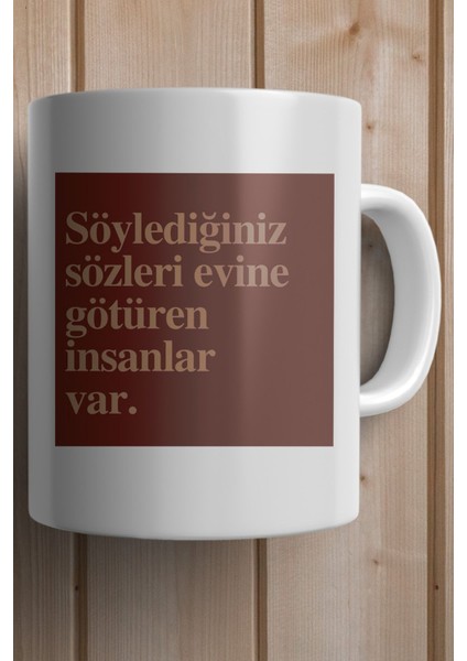 Söylediğiniz Sözleri Evine Götüren Insanlar Var Baskılı Yılbaşı Hediyesi Kupa Bardak fiyatları