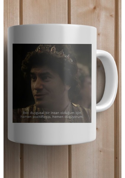 Ben Duygusal Insan Olduğum Için Hemen Poztifleşip, Hemen Düşüyorum.-Prens Dizisi-Baskılı Yılbaşı Hediyesi Kupa Bardak fiyatları