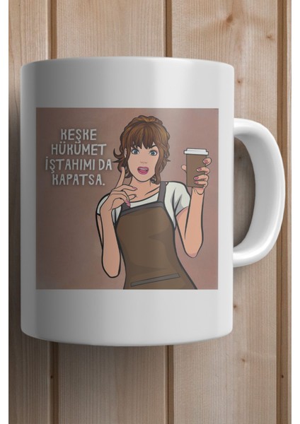 Keşke Hükümet Iştahımı Da Kapatsa Baskılı Premium Yılbaşı Hediyesi Kupa Bardak fiyatları