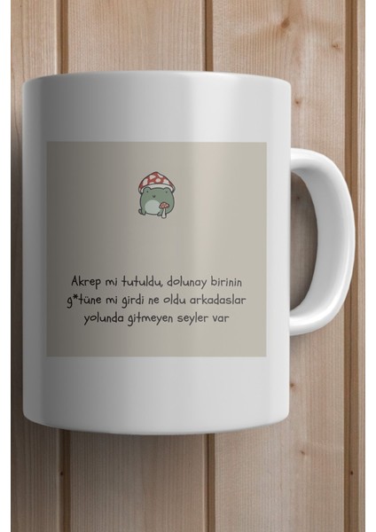 Akrep Mi Tutuldu, Dolunay Birinin G*tüne Mi Girdi Ne Oldu Arkadaşlar Baskılı Yılbaşı Hediyesi Kupa Bardak fiyatları