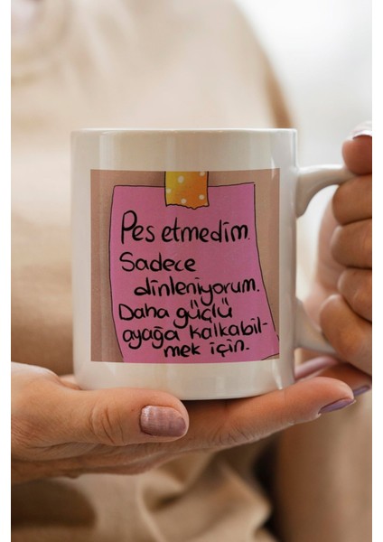 Pes Etmedim Sadece Dinleniyorum Baskılı Yılbaşı Hediyesi Kupa Bardak