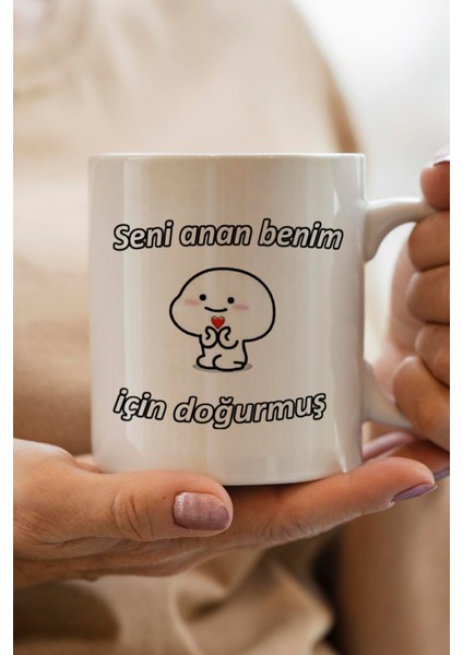 Seni Anan Benim Için Doğurmuş Baskılı Yılbaşı Hediyesi Kupa Bardak